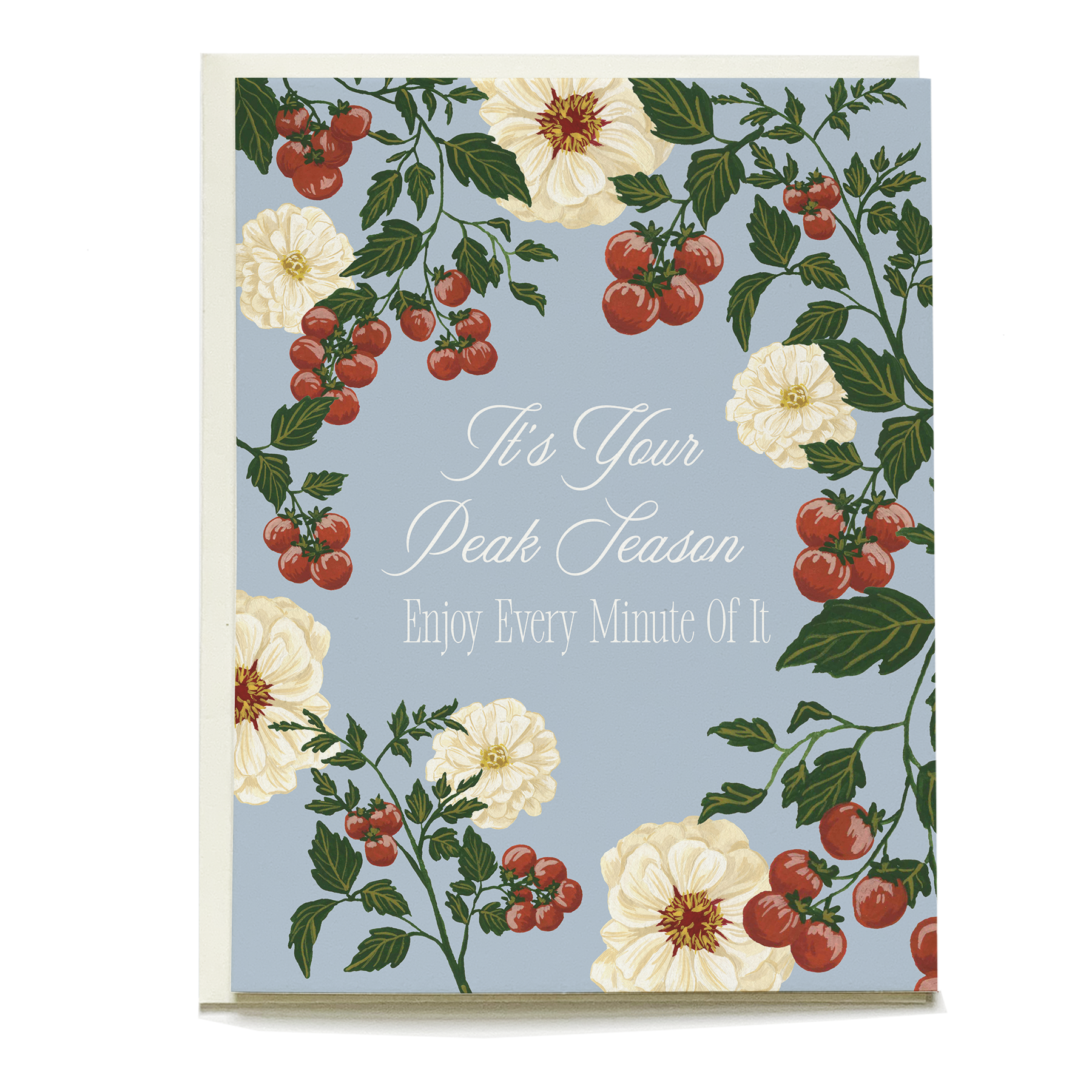 Blue birthday card with white flowers and red tomatoes. Text reads: It's Your Peak Season Enjoy Every Minute Of It.