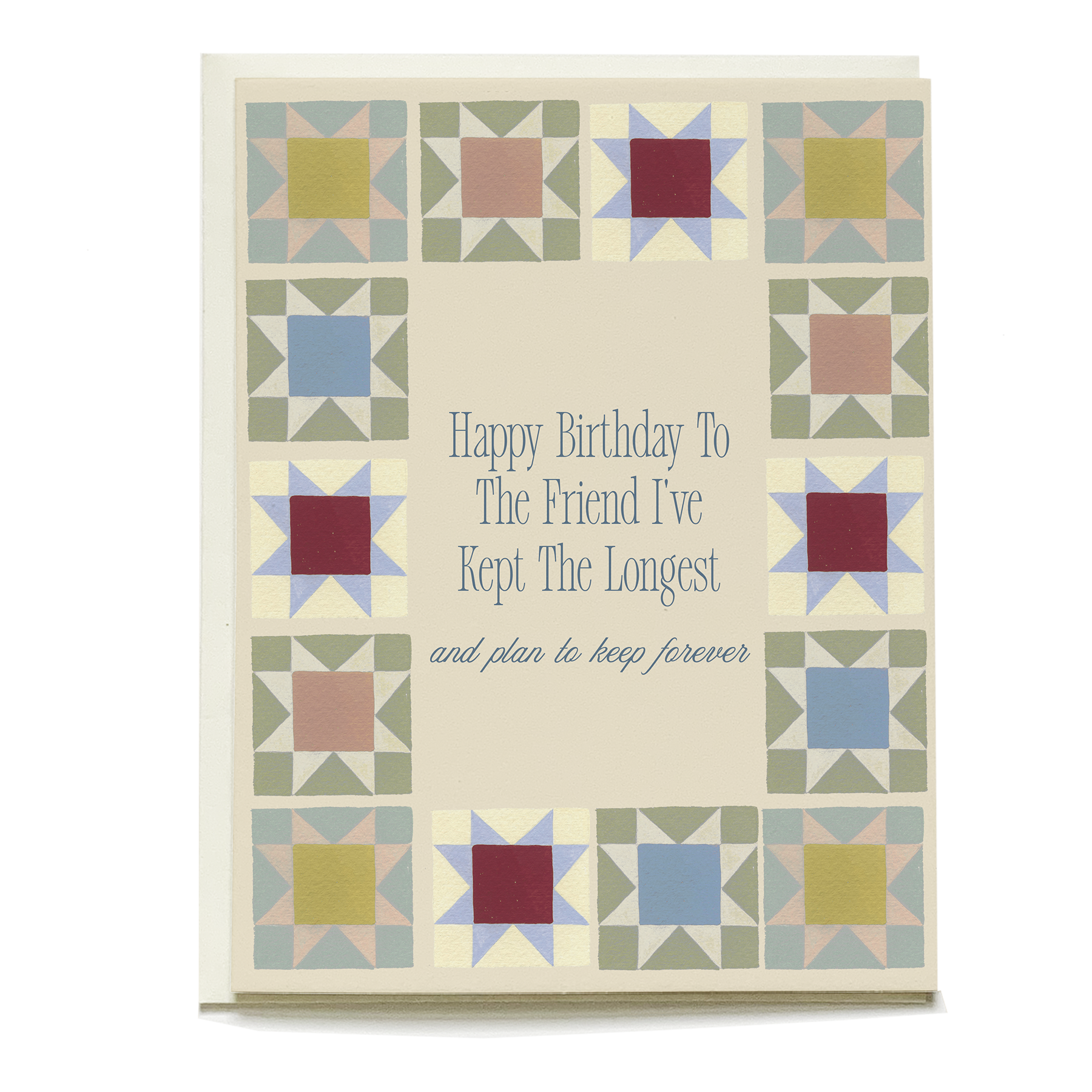 Square card with a patchwork quilt star border and text: Happy Birthday To The Friend I've Kept The Longest.