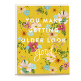 Looking Good Birthday Card