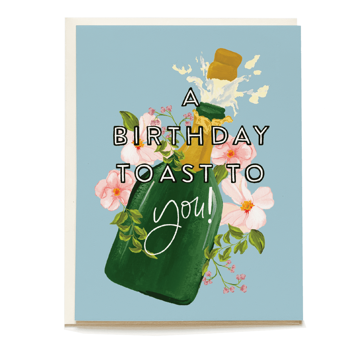 Birthday toast card featuring a green champagne bottle, flowers, and the text "A birthday toast to you!" on a blue backgro...