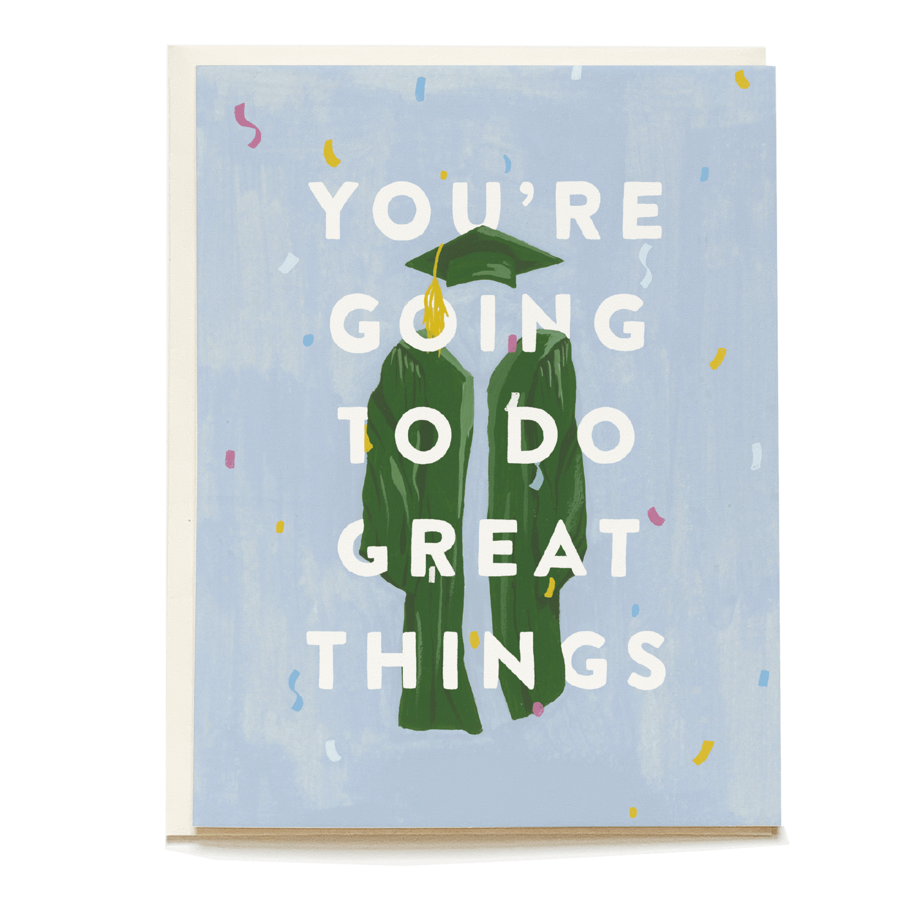 Graduation card featuring green cap and gown illustrations with the text "You're going to do great things" on a blue backg...