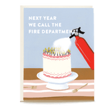 Fire extinguisher birthday card featuring a cake with candles and the text "Next year we call the fire department.