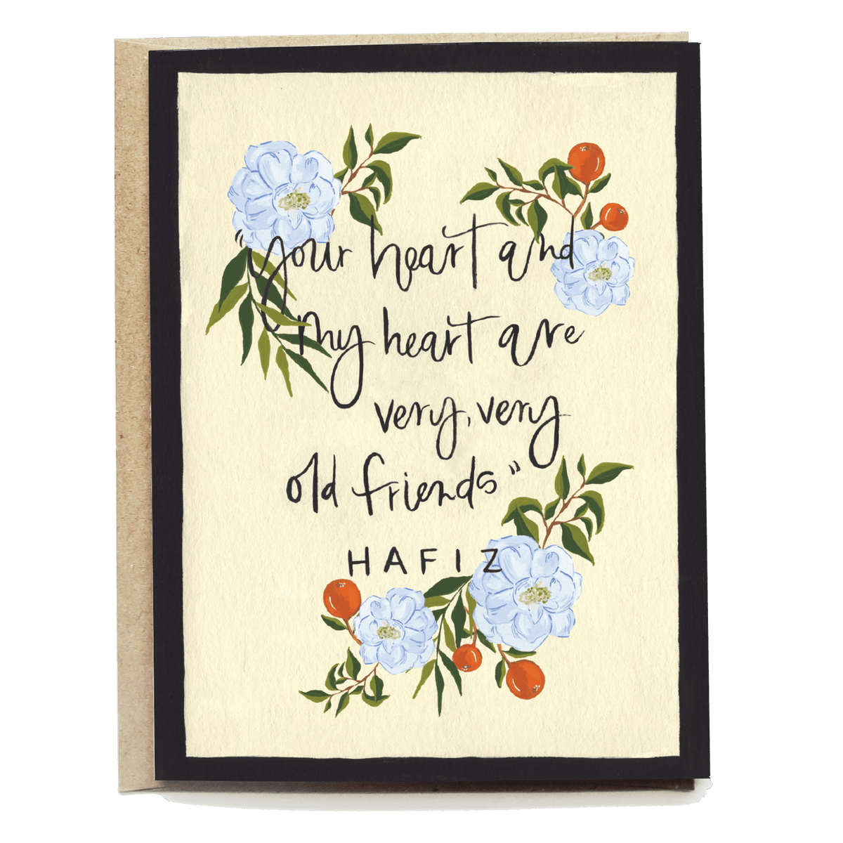 Hafiz friendship card featuring floral illustrations and the quote, "Your heart and my heart are very, very old friends.