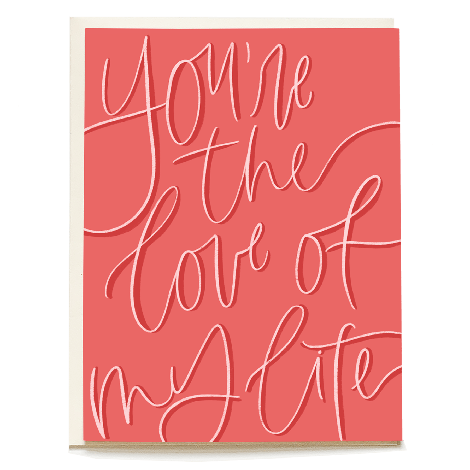 You're the love of my life Valentine's Day card with coral background and white cursive lettering.