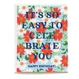 Meadow birthday card featuring colorful flowers and bold text saying "It's so easy to celebrate you. Happy birthday!
