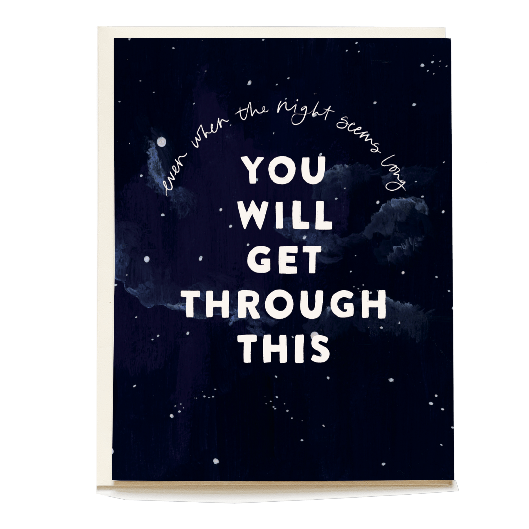 Night sky sympathy card featuring dark blue background with white text that reads "You will get through this.