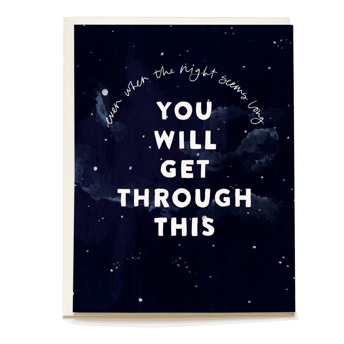 Night sky sympathy card featuring dark blue background with white text that reads "You will get through this.