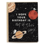 Outer space birthday card featuring planets, stars, and the text "I hope your birthday is out of this world.