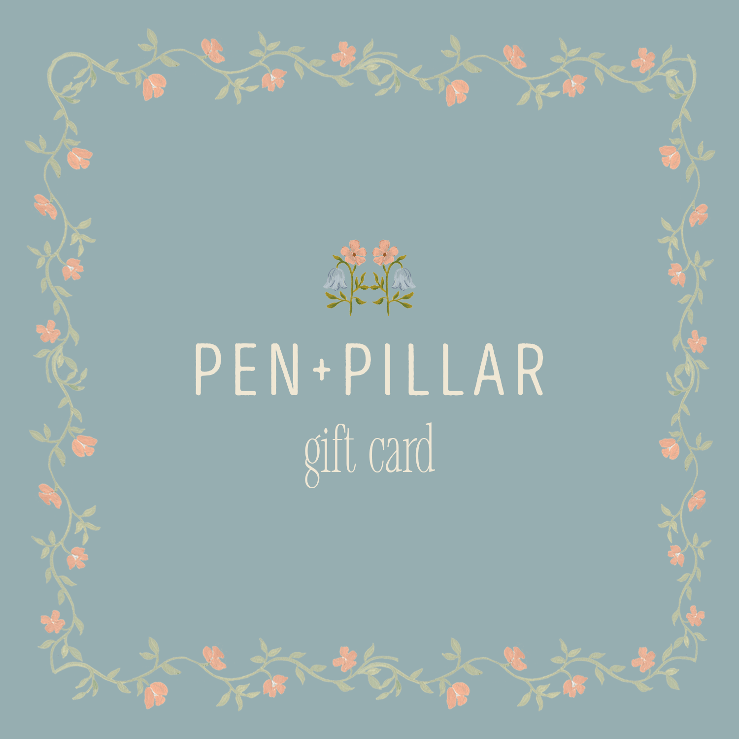 Gift card design featuring "Pen + Pillar" text with floral border on a light blue background.