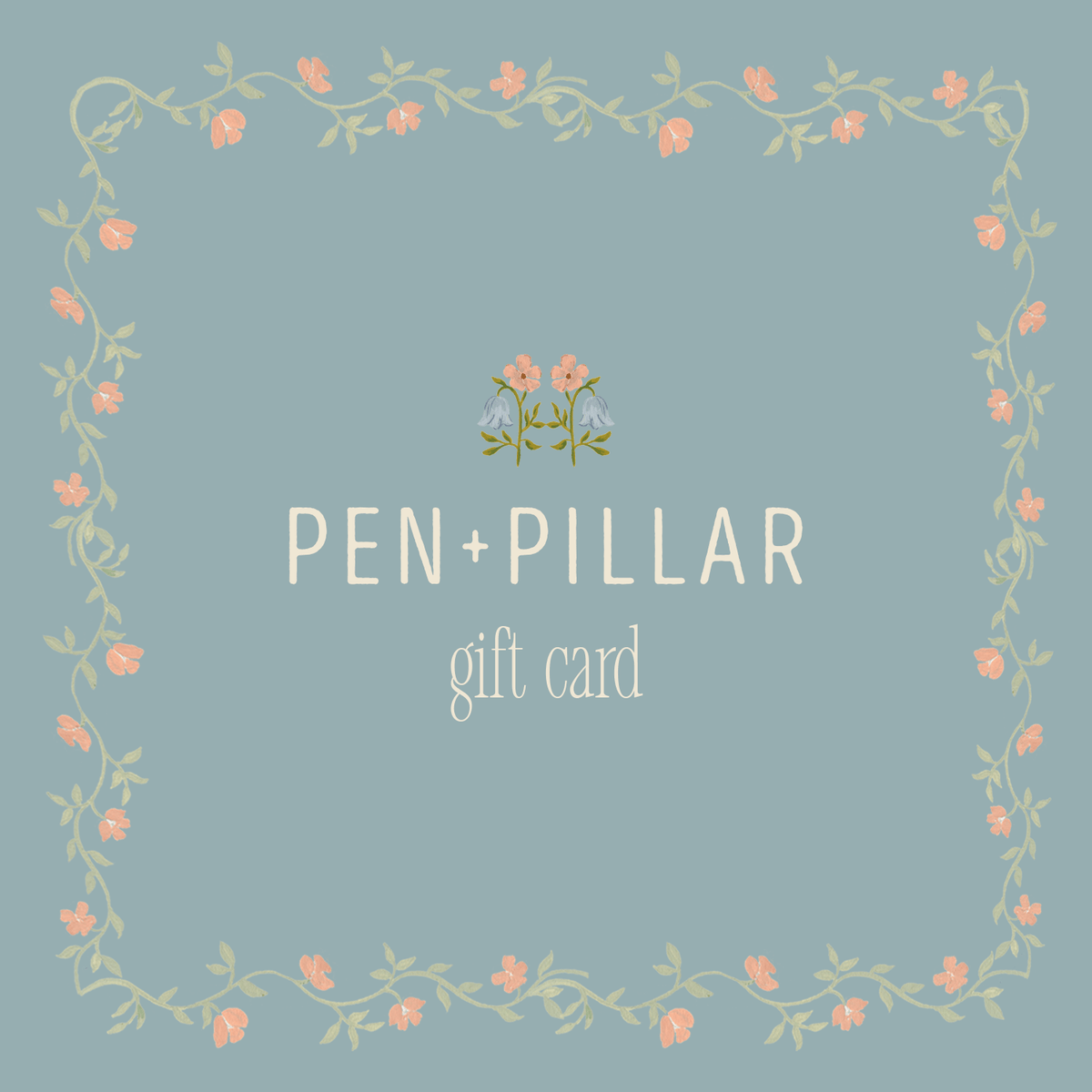 Gift card design featuring "Pen + Pillar" text with floral border on a light blue background.