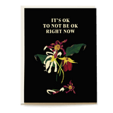 Wilted sympathy card featuring colorful flowers on a black background with the text "It's ok to not be ok right now.