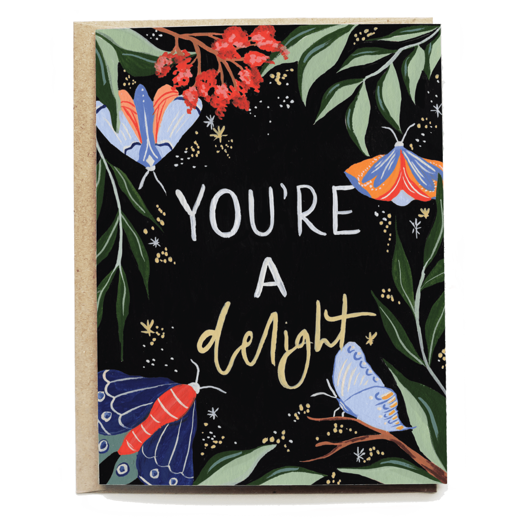 You're a delight card featuring colorful butterflies and flowers on a black background with gold lettering.